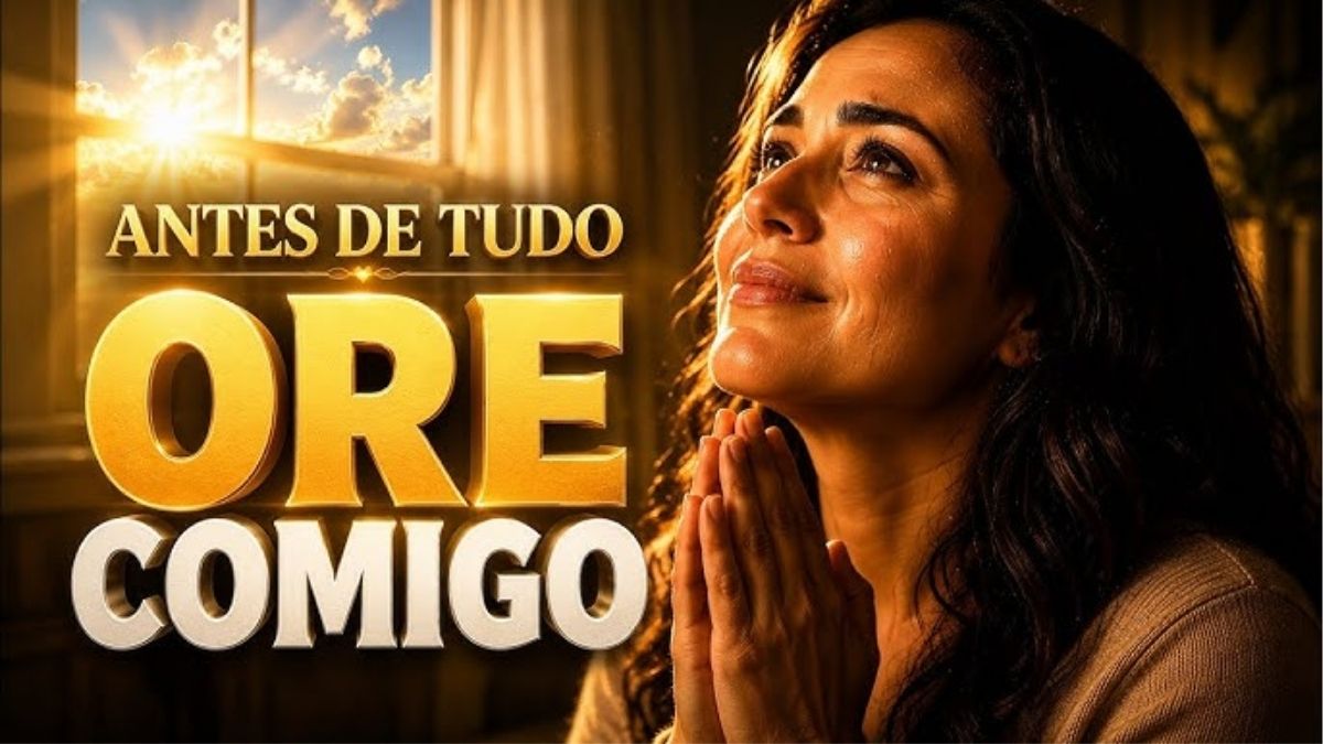 Faça Esta Oração Antes de Continuar o Seu Dia